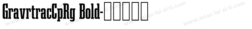 GravrtracCpRg Bold字体转换